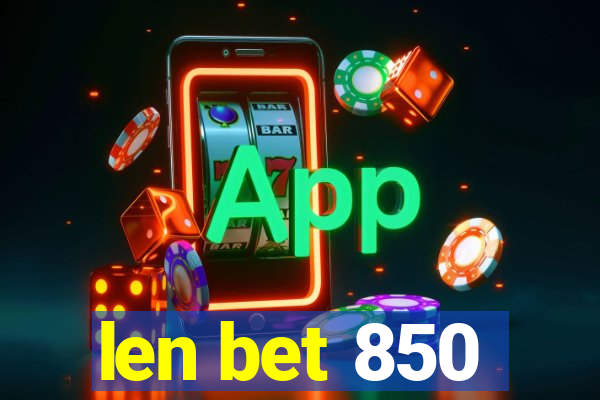 len bet 850